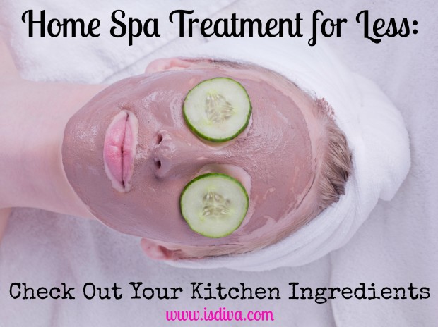 Home Spa Treatment for Less Check Out Your Kitchen Ingredients