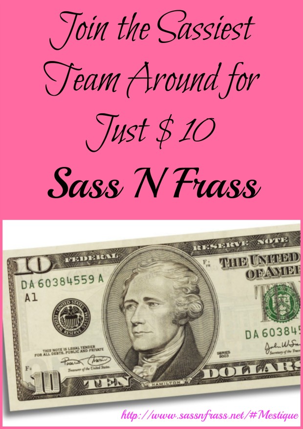 Join Sass N Frass for Just $10. http://www.sassnfrass.net/#Mestique
