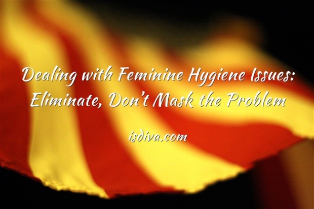 Dealing with Feminine Hygiene Issues: Eliminate, Don’t Mask the Problem. If you are a bit unsure of the steps to take to cleanse yourself, definitely do not try to mask the issue! And it's ok if nobody taught you or a friend. As long as you finally take action and rectify the problem, things will be ok. This video gives a few tips on proper feminine hygiene care.