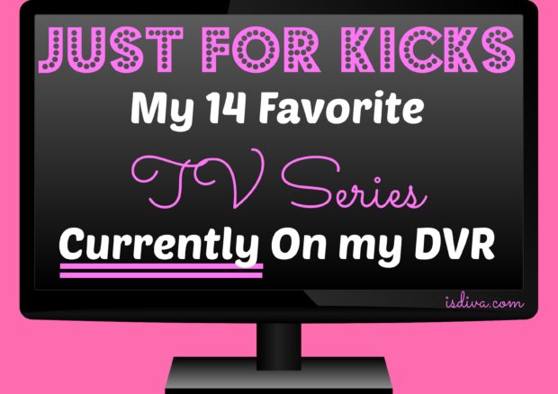 Just for Kicks – My 14 Favorite TV Series Currently On my DVR. Are you looking for a new television series to get into? Check out 14 of my favorite ones this season. 